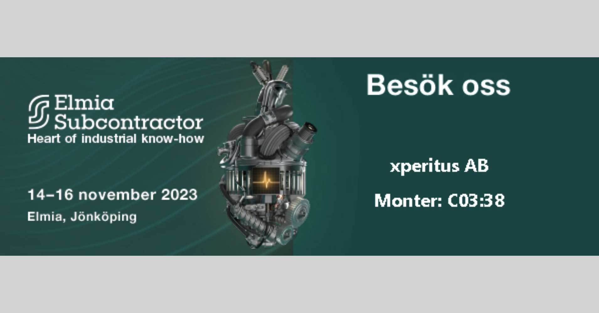 Meet xperitus at Elmia Subcontractor on November 14-16, 2023